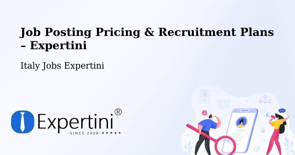 Job Posting Pricing & Recruitment Plans – Cesate - Cesate, Italy Jobs Expertini